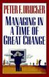 Cover art for MANAGING IN A TIME OF GREAT CHANGE