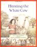 Cover art for HUNTING THE WHITE COW