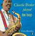 Cover art for CHARLIE PARKER PLAYED BE BOP