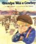 Cover art for GRANDPA WAS A COWBOY
