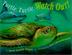 Cover art for TURTLE, TURTLE, WATCH OUT!