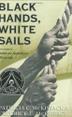 Cover art for BLACK HANDS, WHITE SAILS