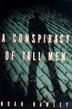 Cover art for A CONSPIRACY OF TALL MEN