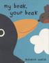 Cover art for MY BEAK, YOUR BEAK