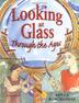 Cover art for LOOKING AT GLASS THROUGH THE AGES