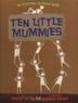 Cover art for TEN LITTLE MUMMIES