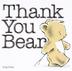 Cover art for THANK YOU BEAR