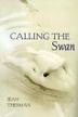 Cover art for CALLING THE SWAN