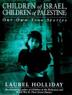 Cover art for CHILDREN OF ISRAEL, CHILDREN OF PALESTINE