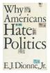 Cover art for WHY AMERICANS HATE POLITICS