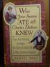 Cover art for WHAT JANE AUSTEN ATE AND CHARLES DICKENS KNEW