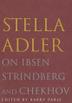 Cover art for STELLA ADLER ON IBSEN, STRINDBERG, AND CHEKHOV