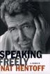 SPEAKING FREELY by Nat Hentoff