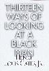 Cover art for THIRTEEN WAYS OF LOOKING AT A BLACK MAN