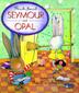 Cover art for SEYMOUR AND OPAL