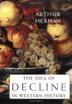 Cover art for THE IDEA OF DECLINE IN WESTERN HISTORY