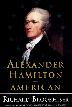 Cover art for ALEXANDER HAMILTON, AMERICAN