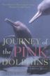 Cover art for JOURNEY OF THE PINK DOLPHINS