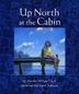 Cover art for UP NORTH AT THE CABIN