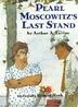 Cover art for PEARL MOSCOWITZ'S LAST STAND