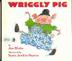 Cover art for WRIGGLY PIG