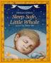 Cover art for SLEEP SAFE, LITTLE WHALE