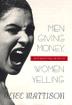 Cover art for MEN GIVING MONEY, WOMEN YELLING