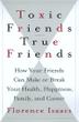 Cover art for TOXIC FRIENDS--TRUE FRIENDS