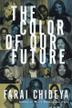 Cover art for THE COLOR OF OUR FUTURE