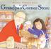 Cover art for GRANDPA'S CORNER STORE
