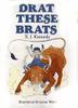 Cover art for DRAT THESE BRATS!