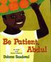 Cover art for BE PATIENT, ABDUL