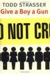 Cover art for GIVE A BOY A GUN
