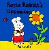 Cover art for ROSIE RABBIT'S BOOK OF OPPOSITES
