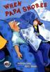 Cover art for WHEN PAPA SNORES
