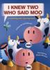 Cover art for I KNEW TWO WHO SAID MOO