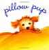 Cover art for PILLOW PUP