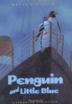 Cover art for PENGUIN AND LITTLE BLUE