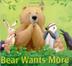 Cover art for BEAR WANTS MORE