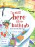 Cover art for I’M STILL HERE IN THE BATHTUB