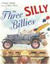 Cover art for THE THREE SILLY BILLIES