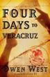 Cover art for FOUR DAYS TO VERACRUZ