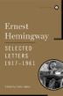 Cover art for ERNEST HEMINGWAY SELECTED LETTERS 1917-1961