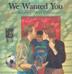 Cover art for WE WANTED YOU