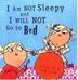 Cover art for I AM NOT SLEEPY AND I WILL NOT GO TO BED