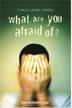 Cover art for WHAT ARE YOU AFRAID OF?