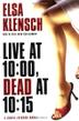 Cover art for LIVE AT 10:00, DEAD AT 10:15