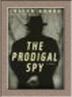 Cover art for THE PRODIGAL SPY