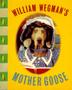 Cover art for WILLIAM WEGMAN'S MOTHER GOOSE