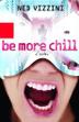 Cover art for BE MORE CHILL